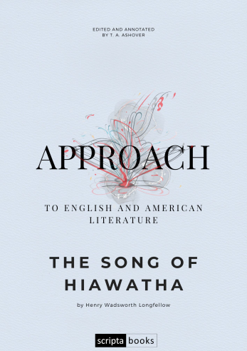 Approach To English and American Literature - The Song of Hiawatha
